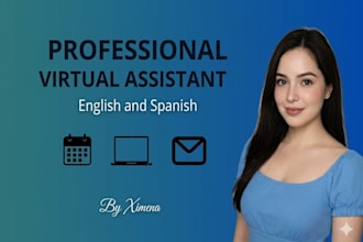 be your spanish and english virtual assistant