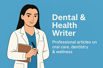 write proffesional dental and oral health articles