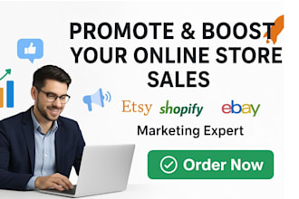 promote and market etsy, shopify store, ebay listing, and boost amazon sales