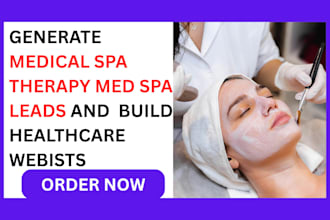 generate medical spa therapy med spa leads and build healthcare website