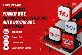 create topps bot, funko bot, UK pokemon center bot, auto buying bot, costco bot
