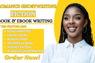 be professionally ghostwrite romance ebook, fiction ebook fantasy, erotic story
