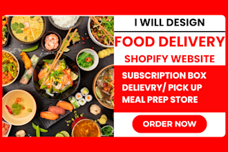 design a meal prep subscription website and online food ordering shopify store