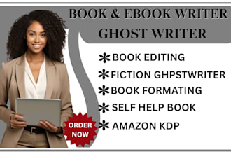 ghostwriting, book writing and editing, fiction and nonfiction, memoirs