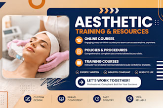 create aesthetic training manual, online course content, policy and procedures