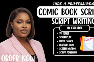be your  scriptwriter for comic, anime, manga, webtoon
