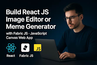 build a react js image editor or meme generator with fabric js
