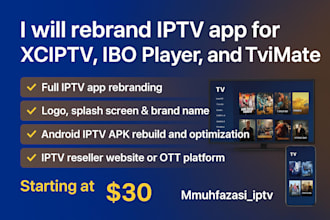 rebrand iptv app for xciptv, ibo player and tivimate