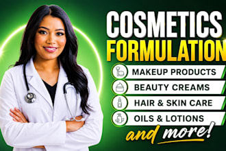 be your cosmetic chemist and do cosmetic formulations