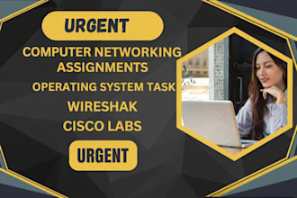 urgent,cisco,wireshark,operating system lab,computer networking assignments