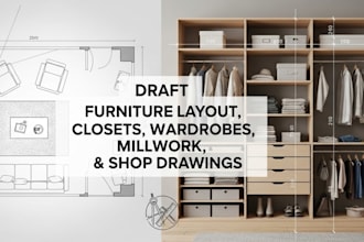 draft furniture layout, closet, wardrobe, millwork, and shop drawings