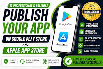 publish your android and ios app on google play store and app store