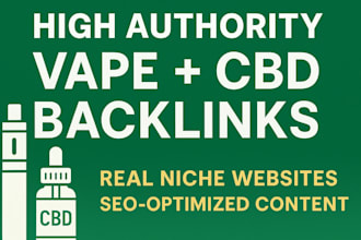 create strong cbd, hemp, and vape backlinks on trusted websites