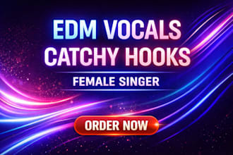 record catchy female vocals or hooks for your edm track
