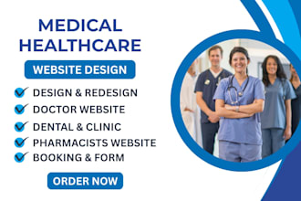 design medical websites for dentists, nurses, pharmacists, or clinic