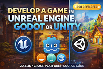 develop a game in unreal engine, godot or unity