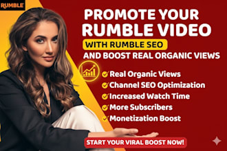 promote your rumble video with rumble SEO and boost real organic views