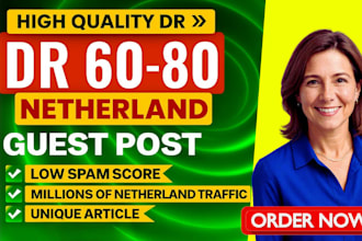 provide dr 60 to 80 dofollow netherland guest post