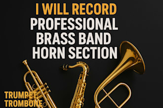 record pro brass band or horn section, trumpet, trombone, saxophone