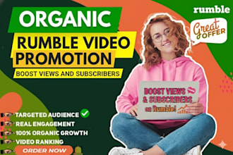 do organic rumble video promotion to boost views and subscribers