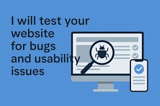 test your website or app for bugs and usability issues