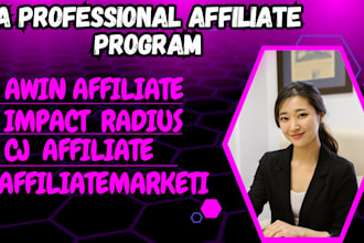 be your affiliate program setup awin, impact radius, cj affiliate for more sales