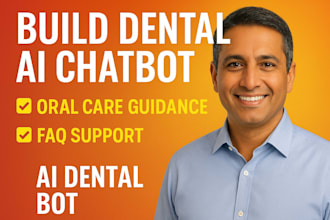 create an ai chatbot that provides oral care guidance and faq support dental bot