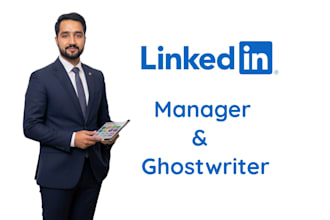 be your linkedin manager and ghostwriter