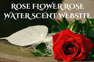 build rose flower rose water scent website