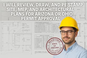 review, draw, and pe stamp site, mep, architectural plans arizona or ohio permit
