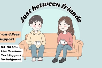 be a supportive friend