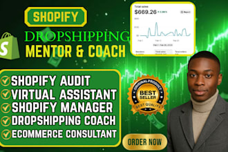 be your shopify dropshipping mentor and ecommerce coach, shopify manager