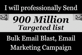 do bulk email blast, email marketing and email marketing campaign