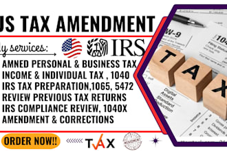 do irs tax preparation and amendments for 1040, 1040x, 1120, 5471