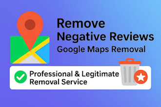 report to remove fake bad negative defaming google maps content links legally