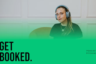 pitch you to top podcasts and handle all booking outreach
