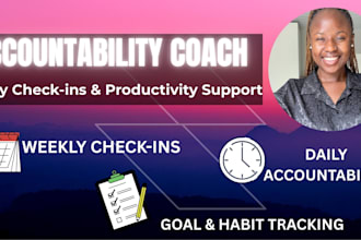 provide accountability coaching to help you stay productive and reach goals