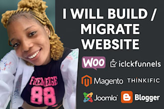 build woocommerce clickfunnel magento thinkific joomla blogger website migration