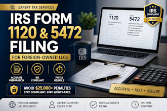 prepare and file irs form 1120, 5472 for foreign owned llc
