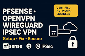 setup and fix pfsense, openvpn, wireguard, ipsec VPN, twingate, private cluster