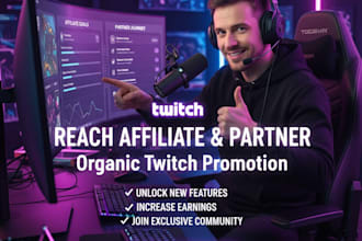 do twitch promotion to reach affiliate and partner organic promotion