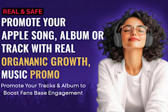 promote your apple song, album or track with real organic growth, music promo