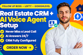 setup real estate CRM, follow up boss, lofty, gohighlevel, vapi ai voice agent