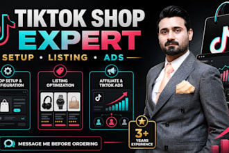 setup tik tok shop, listing creation and optimization  and run tiktok ads