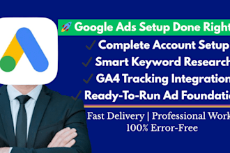 professionally set up your google ads account and conversion tracking