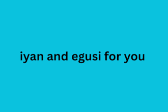 do iyan and egusi for you
