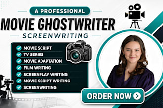 write your movie script, ghostwriter synopsis and your screenplay writer