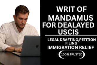 draft a powerful writ of mandamus to resolve your uscis delay within 24 hours