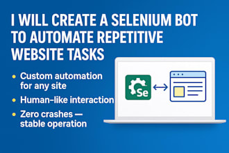 create a selenium bot to automate repetitive website tasks