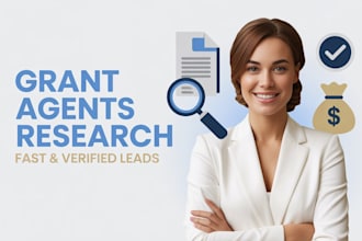 do research to find agents for grant funds